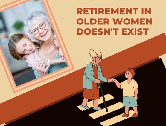 Retirement in older women doesn't exist